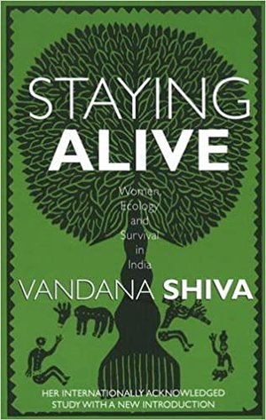Vandana Shiva, Staying Alive